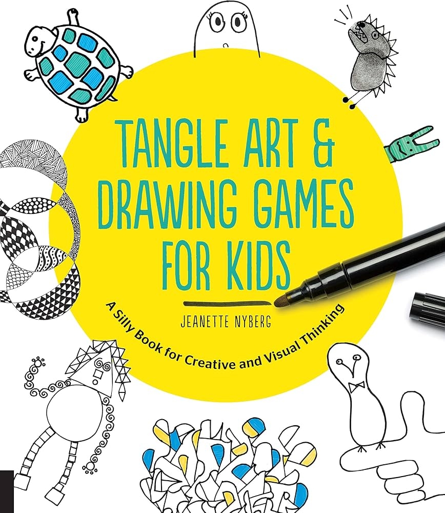 Tangle Art And Drawing Games For Kids A Silly Book For Creative And Visual Thinking Nyberg Jeanette 9781631591266 Amazon Books